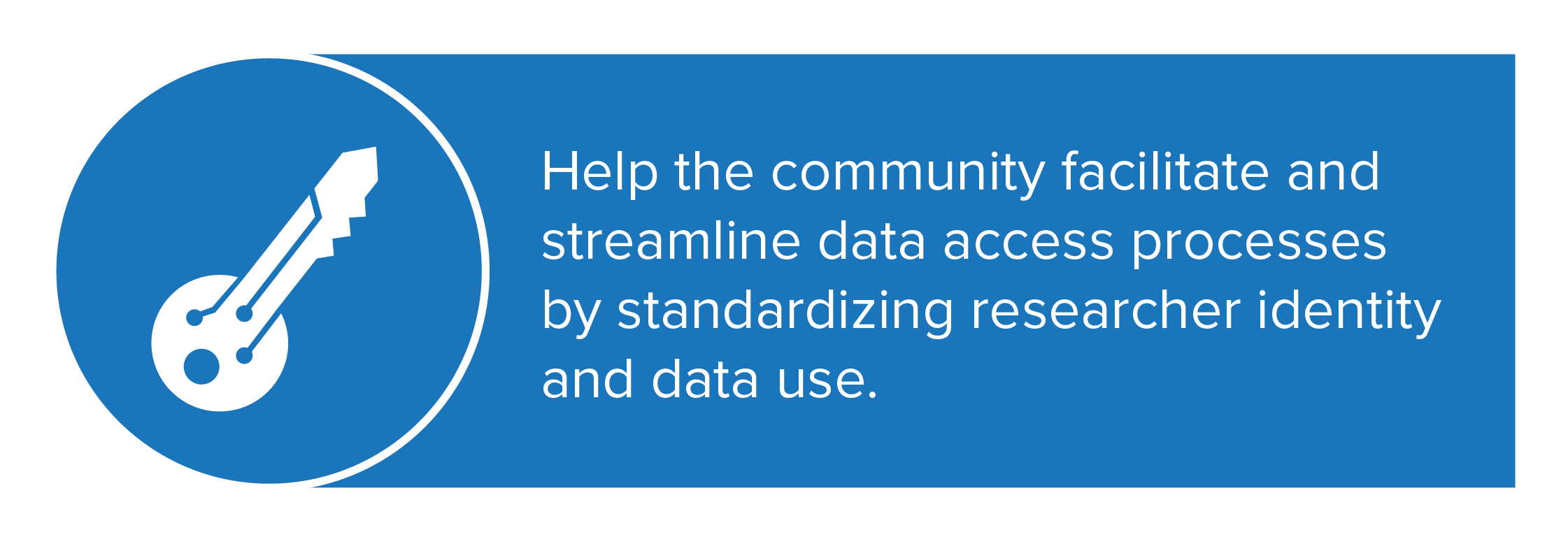 The DURI Work Stream helps the community facilitate and streamline data access processes by standardising researcher identity and data use.
