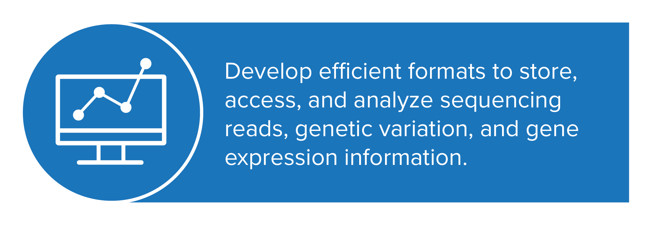 The LSG Work Stream develops efficient formats to store, access, and analyse sequencing reads, genetic variation, and gene expression information.