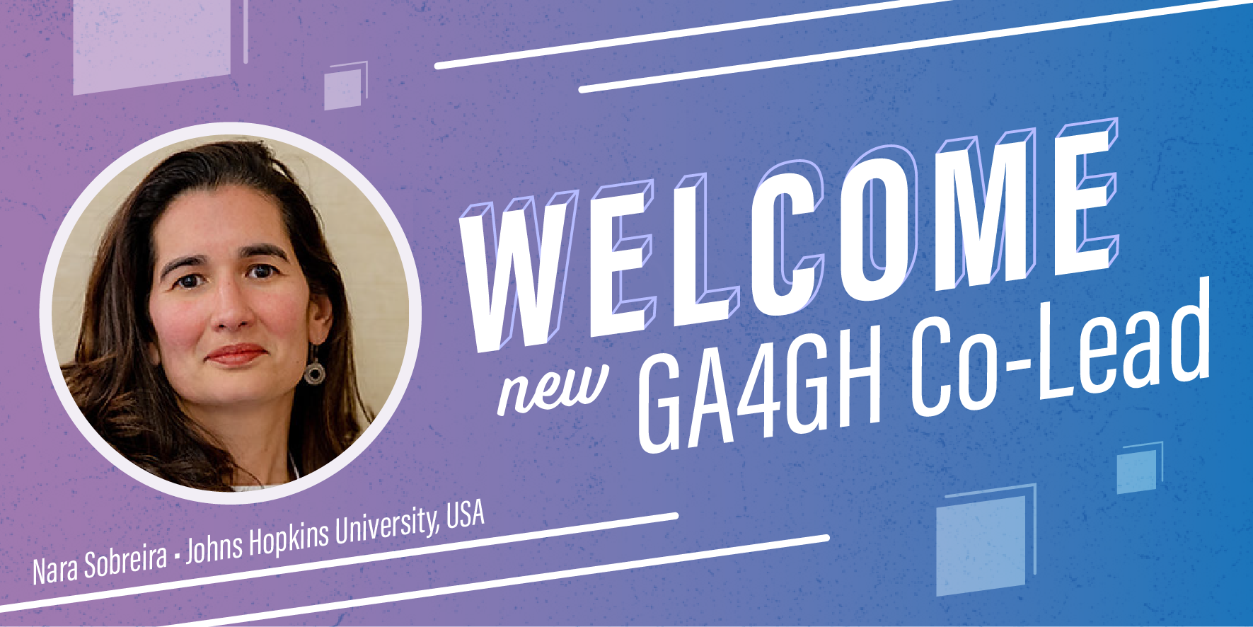 Image of Nara Sobreira next to words &quot;Welcome new GA4GH Co-Lead&quot;