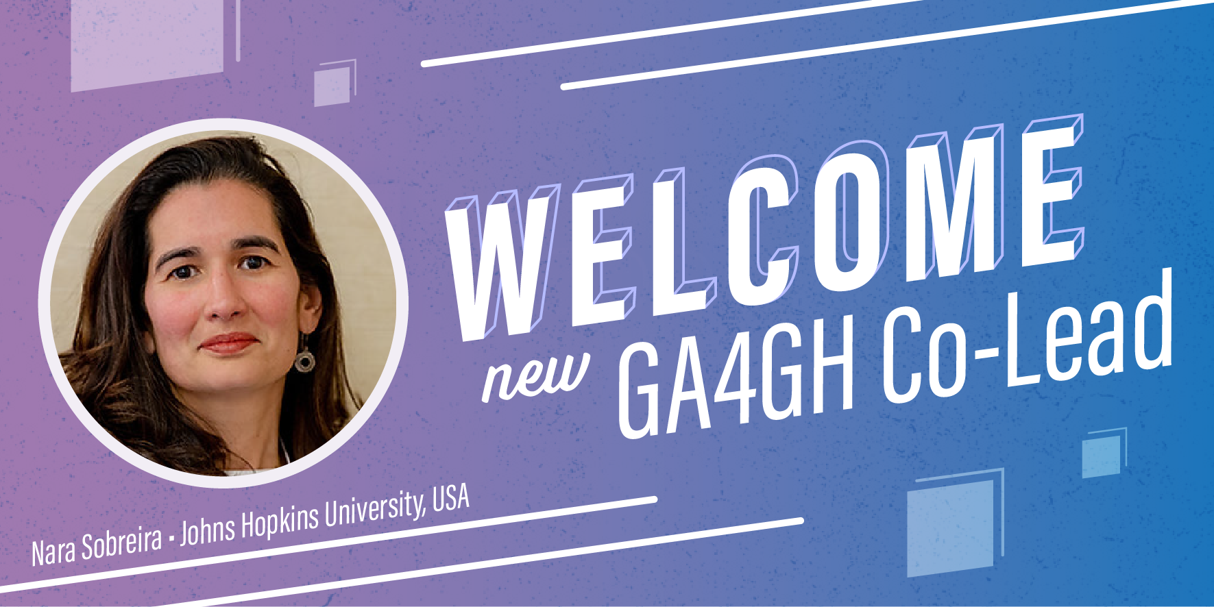 Image of Nara Sobreira next to words "Welcome new GA4GH Co-Lead"